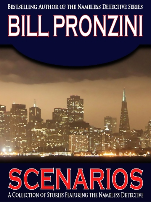 Title details for Scenarios by Bill Pronzini - Available